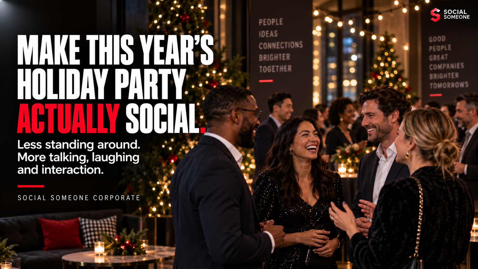 Make this year's holiday party actually social. Social Someone Corporate graphic.